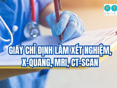 Giấy chỉ định làm Xét nghiệm, X-quang, MRI, CT-Scan